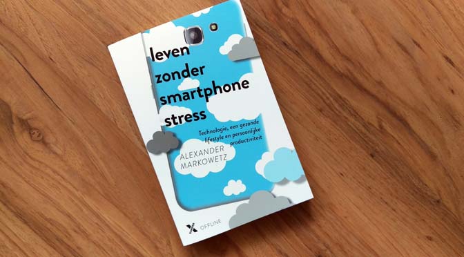 Recensie boek ‘Leven zonder smartphonestress’: wat zou dat heerlijk zijn!