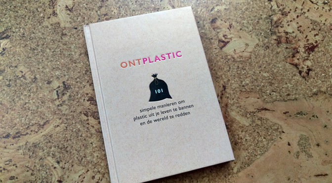 Minder plastic in je leven met boekje Ontplastic
